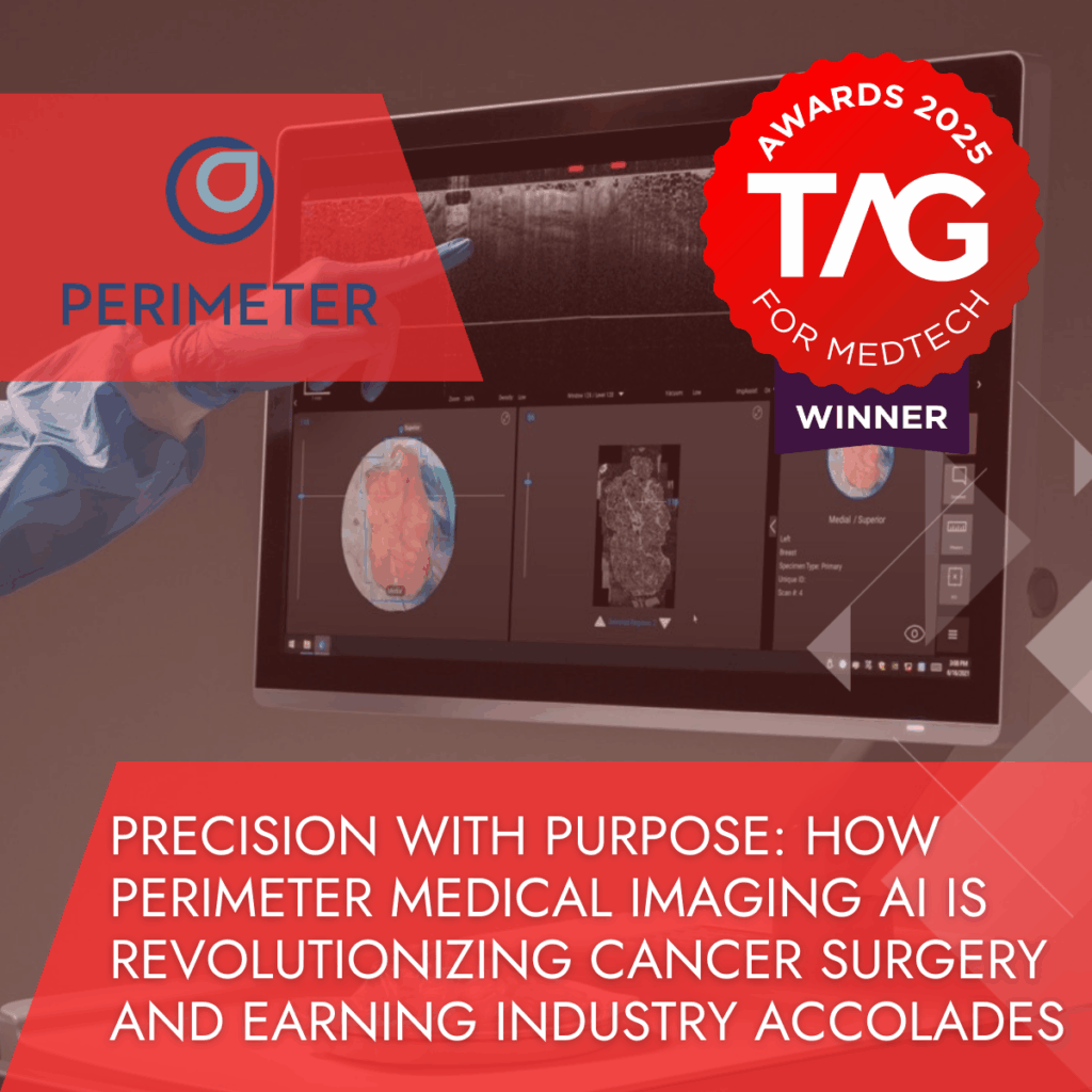 Precision with Purpose How Perimeter Medical Imaging AI is Revolutionizing Cancer Surgery and Earning Industry Accolades